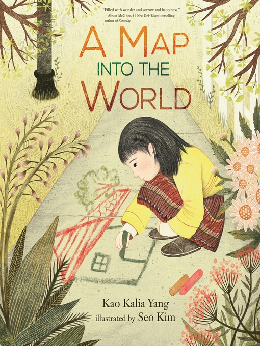 Kao Kalia Yang创作的A Map into the World作品的详细信息 - 可供借阅